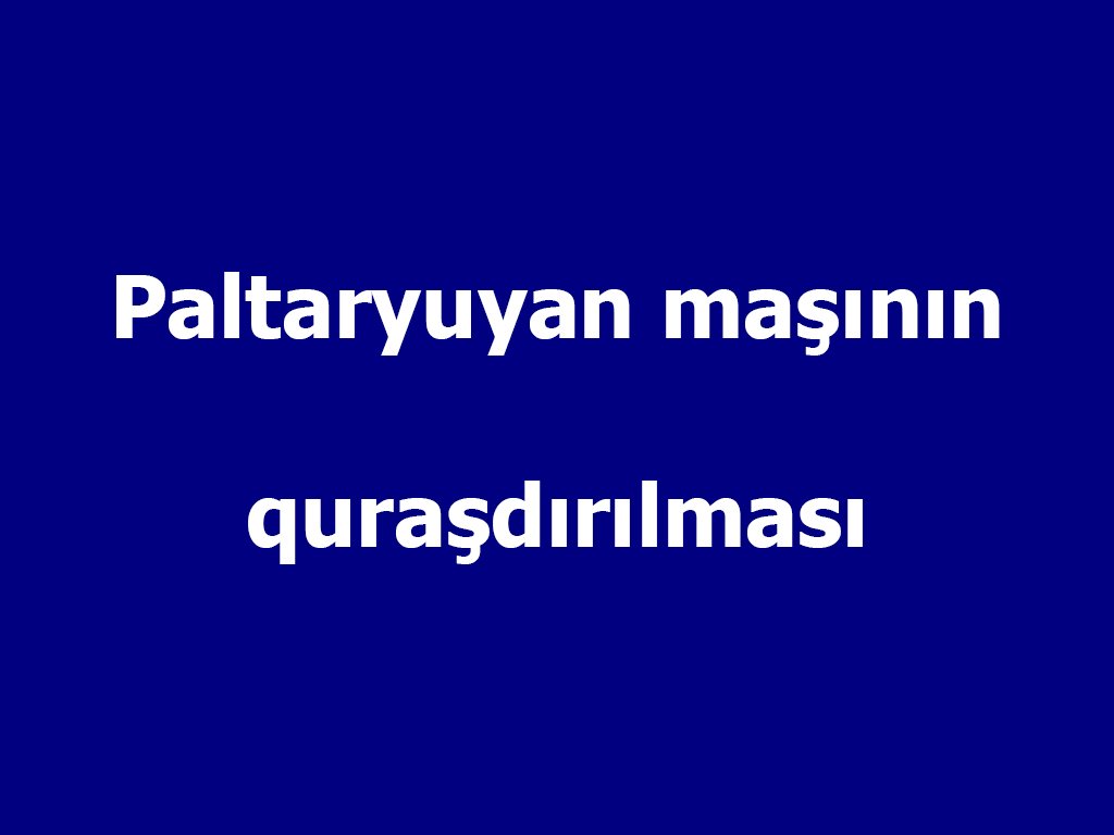 Paltaryuyan qurasdirilmasi